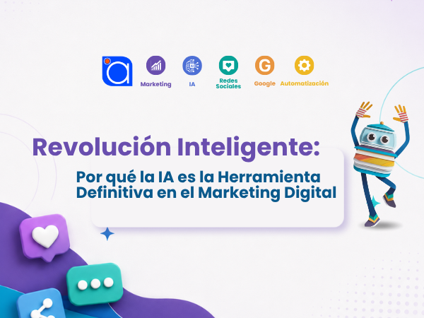 : Por qué la IA es la Herramienta Definitiva en el Marketing Digital